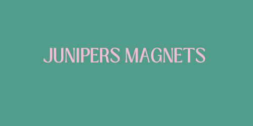 Junipers Magnets