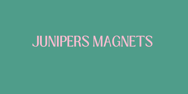 Junipers Magnets